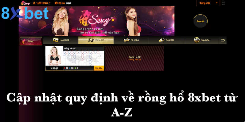 Rồng hổ 8xbet - Phiên bản casino hot nhất với tỷ lệ thưởng khủng 3 Cập nhật quy định về rồng hổ tại 8xbet từ A-Z