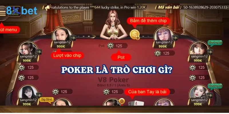 Trở thành cao thủ poker 8xbet với những mẹo chơi đỉnh cao 2 Poker là trò chơi bài nổi tiếng trên thế giới