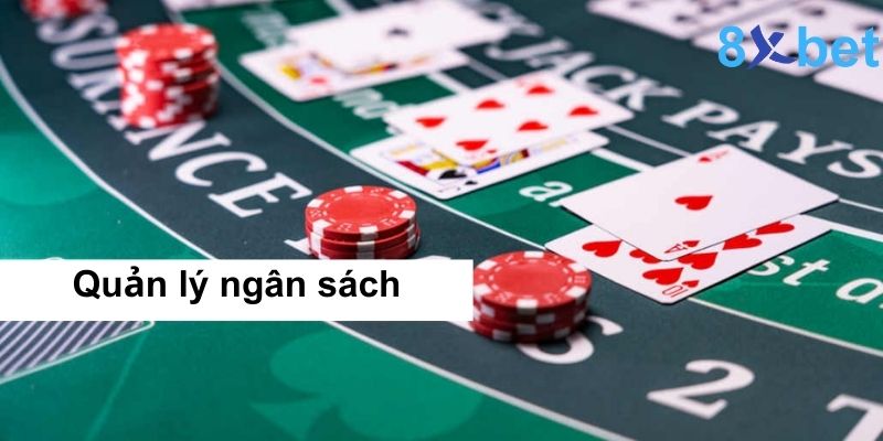 Blackjack 8xbet: Cách chơi, luật chơi và mẹo thắng lớn 5 Quản lý ngân sách khi chơi Blackjack 8xbet