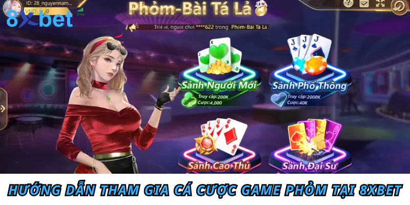 Phỏm là gì? Tìm hiểu cách chơi Phỏm từ A - Z cho tân thủ 5 Hướng dẫn tham gia cá cược game Phỏm tại 8xbet